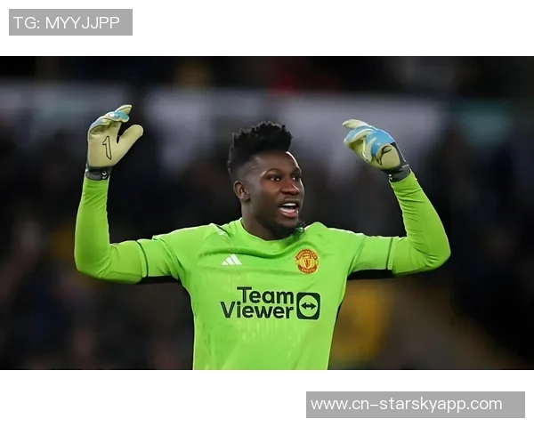 奥纳纳在土超享受关爱仍然计划明夏回曼联备战季前赛 奥纳纳在土超享受关爱仍然计划明夏回曼联备战季前赛