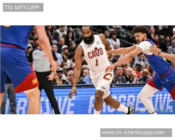 骑士引援哈登施罗德与埃利斯后连胜冲击掘金争夺约基奇